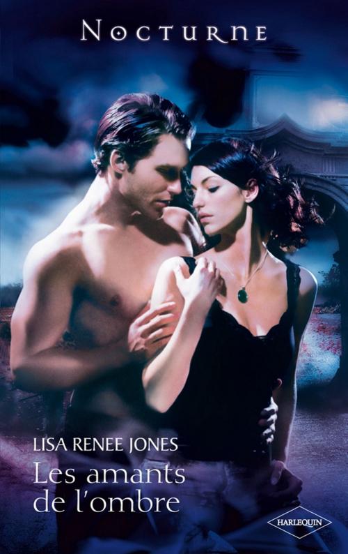 Cover of the book Les amants de l'ombre by Lisa Renee Jones, Harlequin