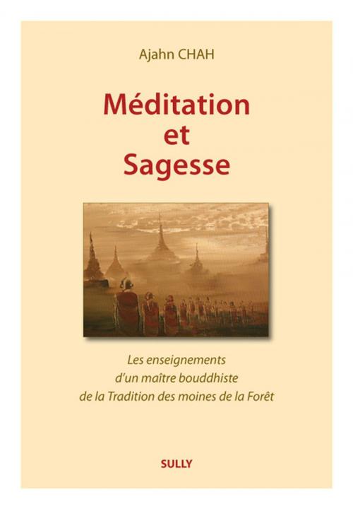 Cover of the book Méditation et sagesse by Ajahn Chah, Sully
