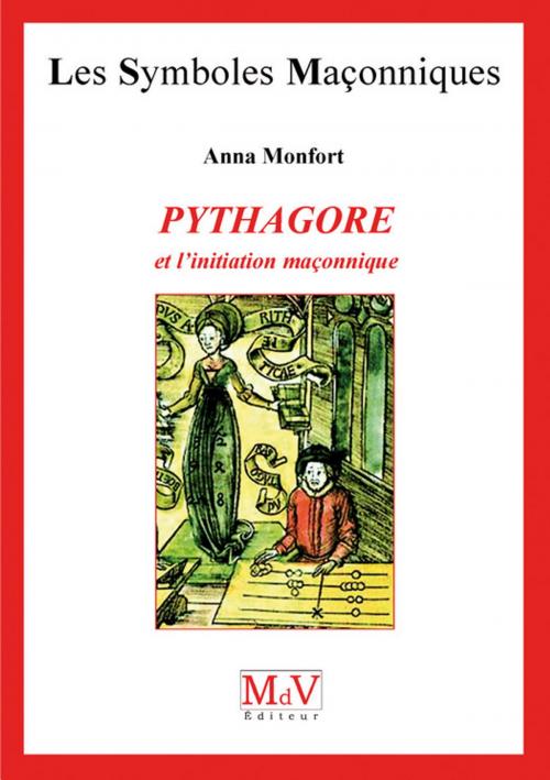 Cover of the book N.37 Pythagore et l'initiation maçonnique by Anna Monfort, MDV - la maison de vie