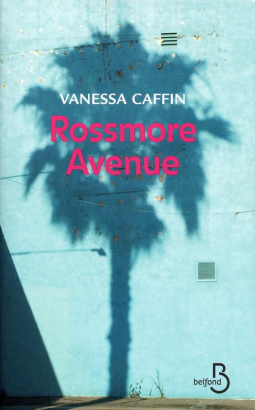 Cover of the book Rossmore Avenue by Vanessa CAFFIN, Place des éditeurs