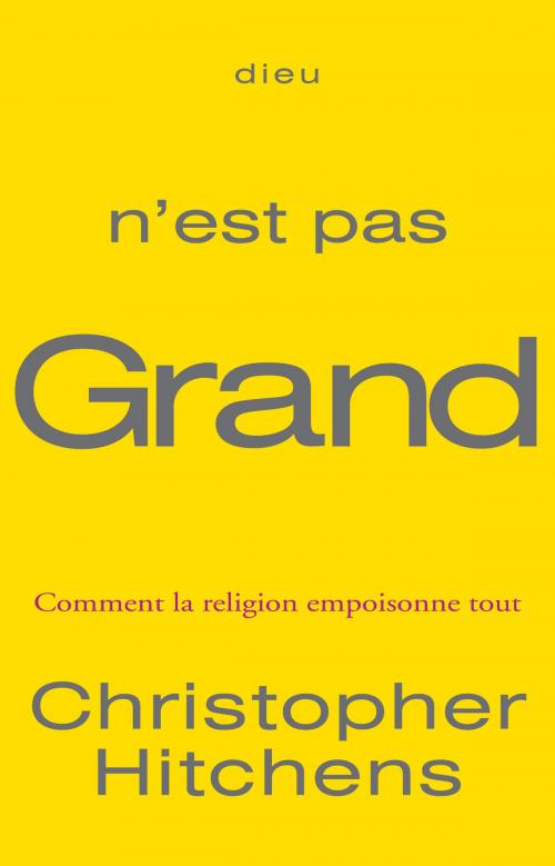 Cover of the book Dieu n'est pas grand by Christopher HITCHENS, Place des éditeurs