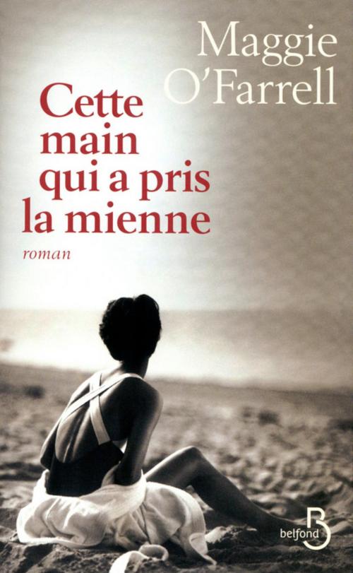 Cover of the book Cette main qui a pris la mienne by Maggie O'FARRELL, Place des éditeurs