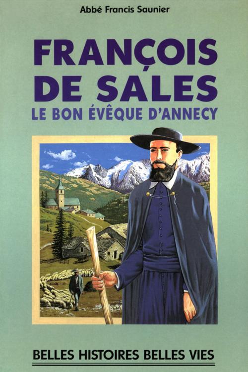 Cover of the book Saint François de Sales by Francis Saunier, Mame