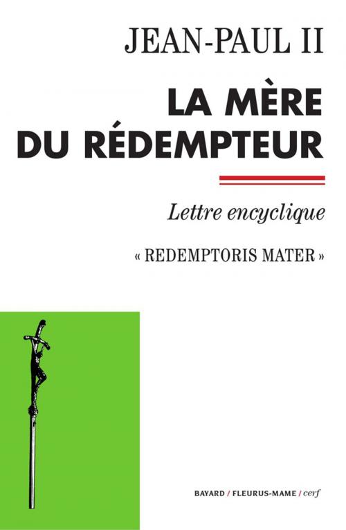 Cover of the book La Mère du Rédempteur by Jean-Paul II, Mame