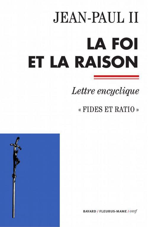 Cover of the book La foi et la raison by Jean-Paul II, Mame