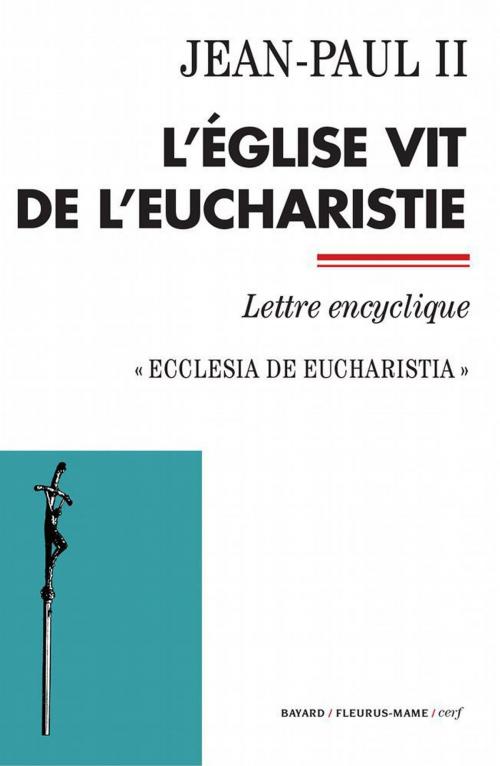 Cover of the book L'Église vit de l'Eucharistie by Jean-Paul II, Mame