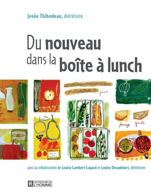 Cover of the book Du nouveau dans la boîte à lunch by Josée Thibodeau, Les Éditions de l’Homme