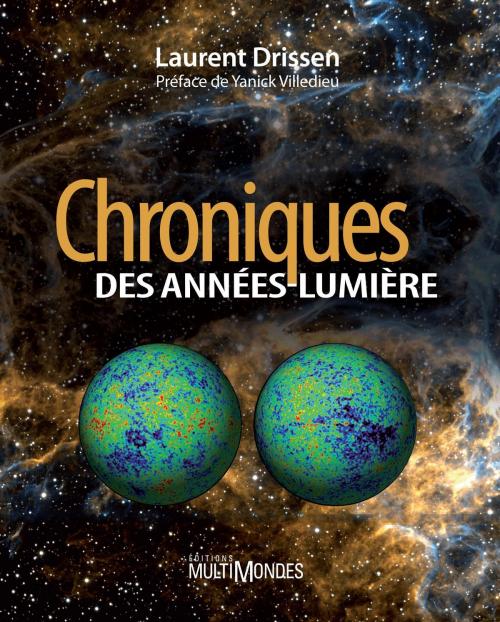 Cover of the book Chroniques des années-lumière by Laurent Drissen, Éditions MultiMondes