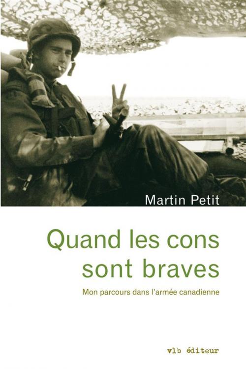 Cover of the book Quand les cons sont braves. by Martin Petit, VLB éditeur