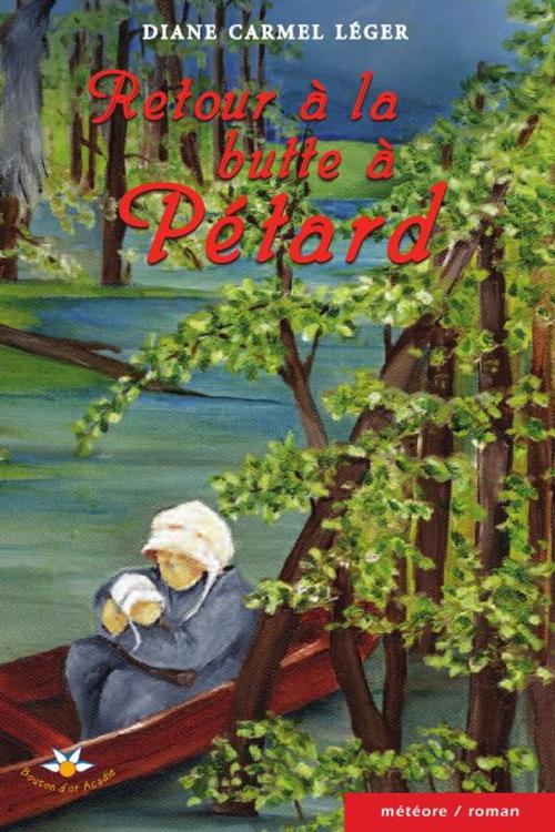 Cover of the book Retour à la butte à Pétard by Diane Carmel Léger, Bouton d'or Acadie