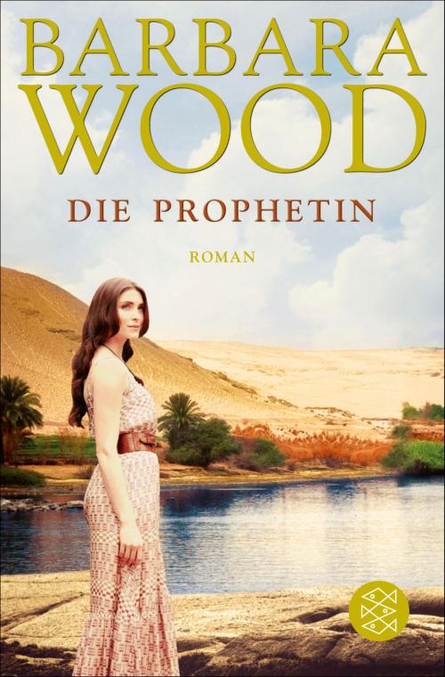 Cover of the book Die Prophetin by Barbara Wood, FISCHER E-Books