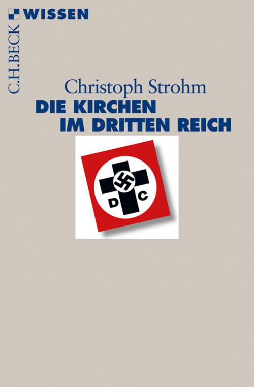 Cover of the book Die Kirchen im Dritten Reich by Christoph Strohm, C.H.Beck