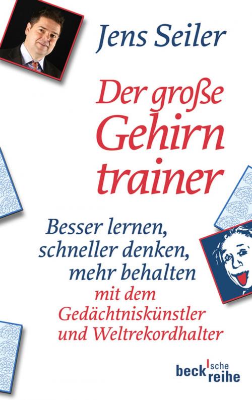 Cover of the book Der große Gehirntrainer by Jens Seiler, C.H.Beck