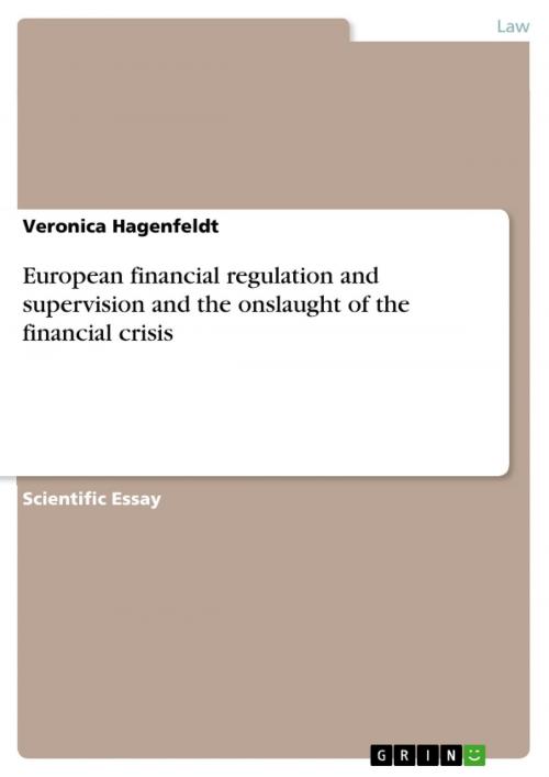 Cover of the book European financial regulation and supervision and the onslaught of the financial crisis by Veronica Hagenfeldt, GRIN Publishing