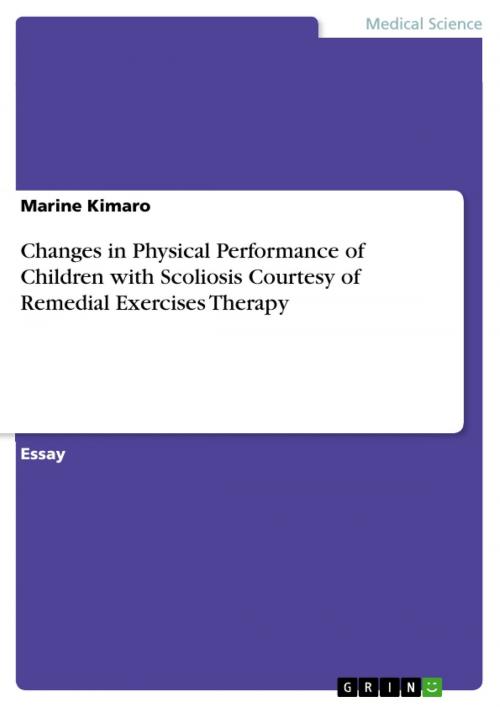 Cover of the book Changes in Physical Performance of Children with Scoliosis Courtesy of Remedial Exercises Therapy by Marine Kimaro, GRIN Publishing