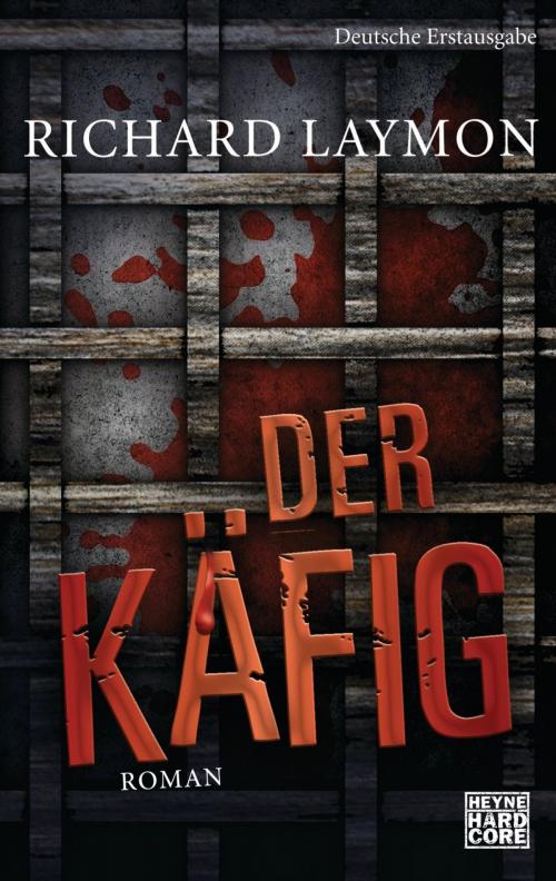 Cover of the book Der Käfig by Richard Laymon, Heyne Verlag