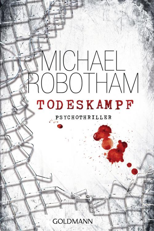 Cover of the book Todeskampf by Michael Robotham, Goldmann Verlag
