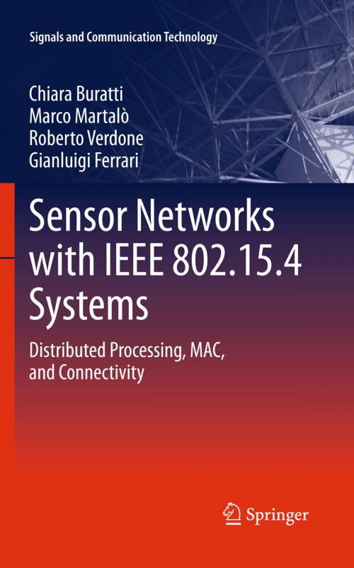 Cover of the book Sensor Networks with IEEE 802.15.4 Systems by Chiara Buratti, Marco Martalo', Roberto Verdone, Gianluigi Ferrari, Springer Berlin Heidelberg