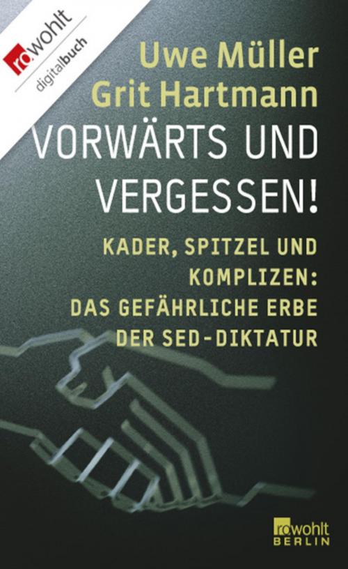 Cover of the book Vorwärts und vergessen! by Uwe Müller, Grit Hartmann, Rowohlt E-Book