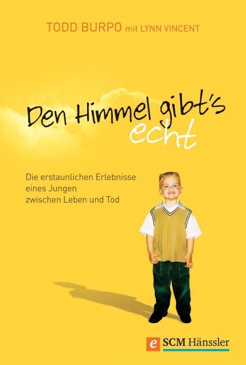 Cover of the book Den Himmel gibt's echt by Todd Burpo, Lynn Vincent, SCM Hänssler