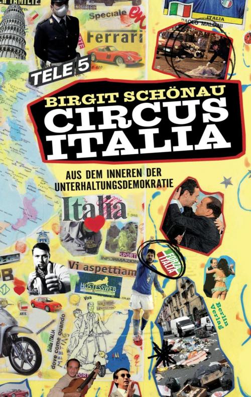 Cover of the book Circus Italia by Birgit Schönau, eBook Berlin Verlag