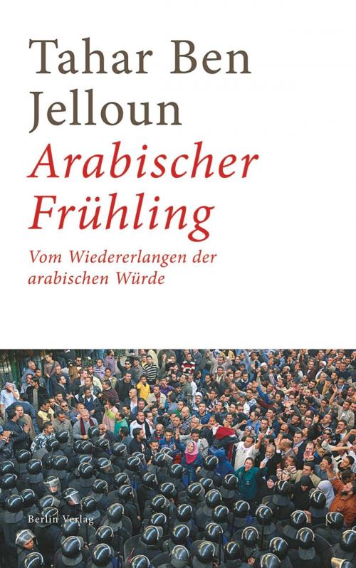 Cover of the book Arabischer Frühling by Tahar Ben Jelloun, eBook Berlin Verlag