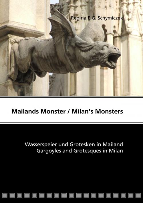 Cover of the book Mailands Monster / Milan's Monsters by Regina E.G. Schymiczek, Books on Demand
