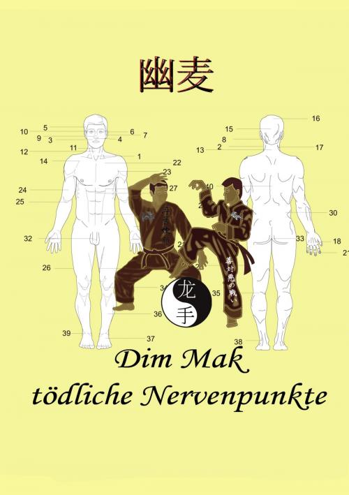 Cover of the book Dim Mak tödliche Nervenpunkte by Christian Fruth, Books on Demand