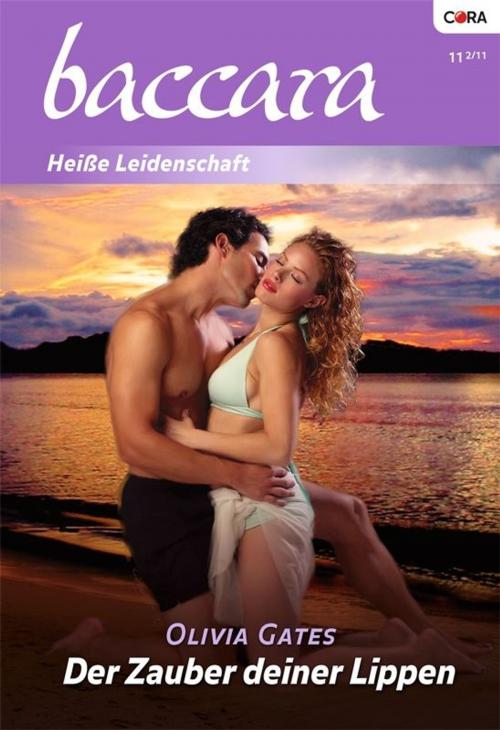 Cover of the book Der Zauber deiner Lippen by OLIVIA GATES, CORA Verlag