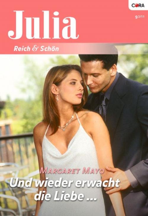 Cover of the book Und wieder erwacht die Liebe by MARGARET MAYO, CORA Verlag