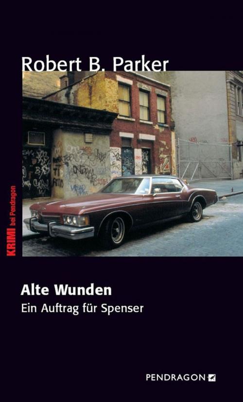 Cover of the book Alte Wunden by Robert B. Parker, Pendragon