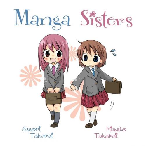 Cover of the book Manga Sisters by Saori Takarai, Misato Takarai, Japanime Co. Ltd.