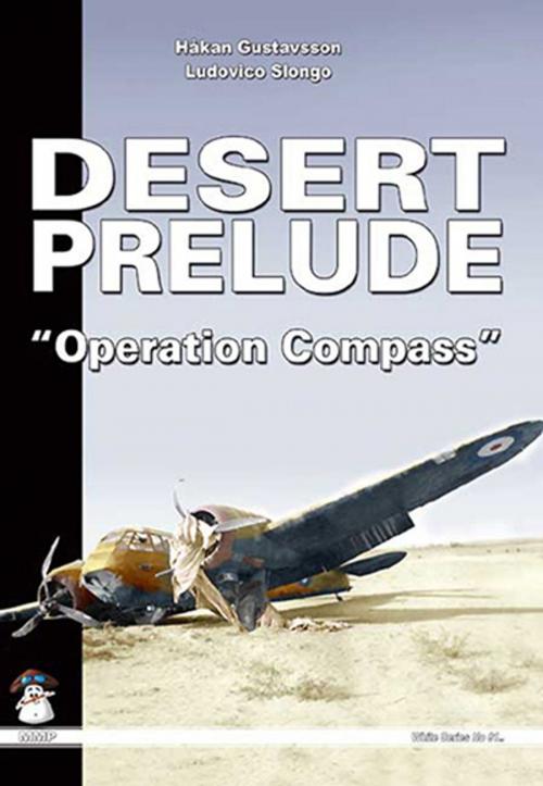 Cover of the book Desert Prelude 2 by Hakan Gustavsson, Ludovico Slongo, MMPBooks