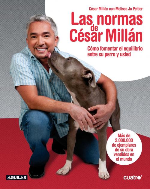 Cover of the book Las normas de César Millán by César Millán, Melissa Jo Peltier, Penguin Random House Grupo Editorial España