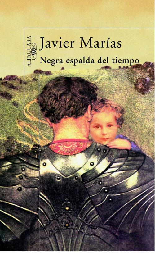 Cover of the book Negra espalda del tiempo by Javier Marías, Penguin Random House Grupo Editorial España