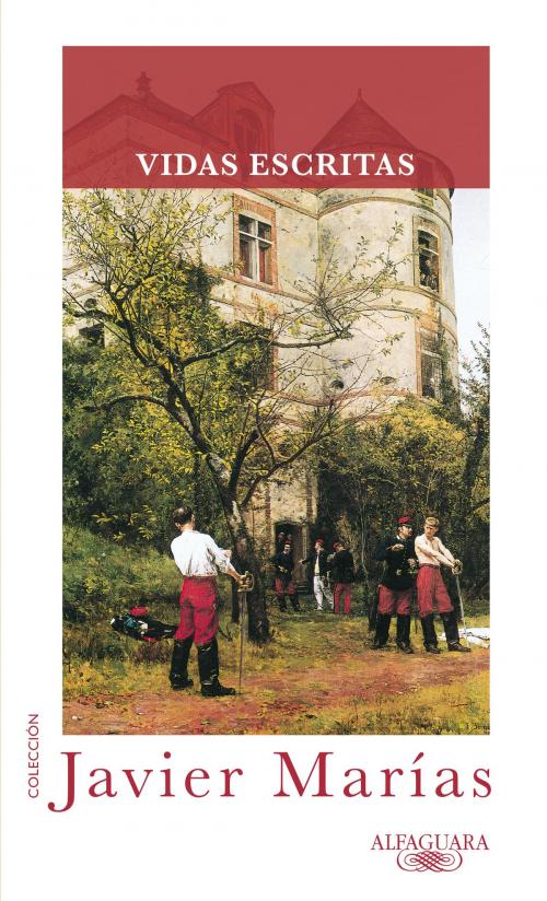 Cover of the book Vidas escritas by Javier Marías, Penguin Random House Grupo Editorial España