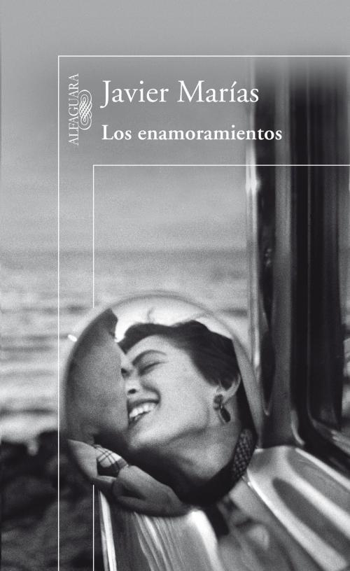 Cover of the book Los enamoramientos by Javier Marías, Penguin Random House Grupo Editorial España