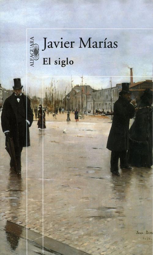 Cover of the book El siglo by Javier Marías, Penguin Random House Grupo Editorial España