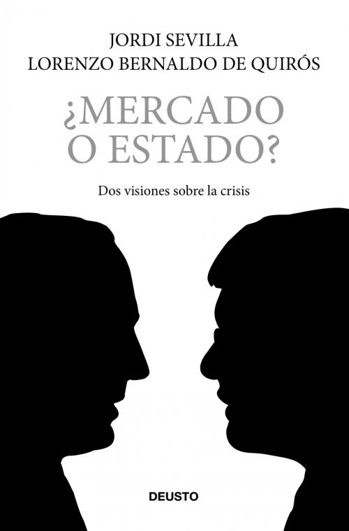 Cover of the book ¿Mercado o estado? by Lorenzo Bernaldo de Quirós, Jordi Sevilla, Grupo Planeta