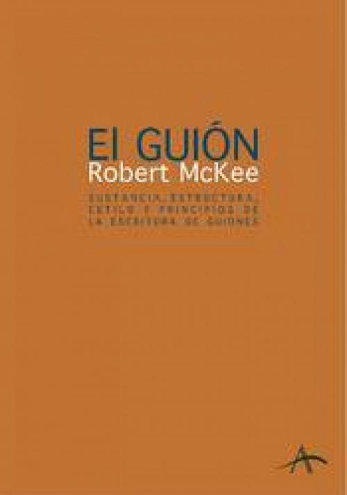 Cover of the book El guión. Story by Robert McKee, Jessica Lockhart, Alba Editorial