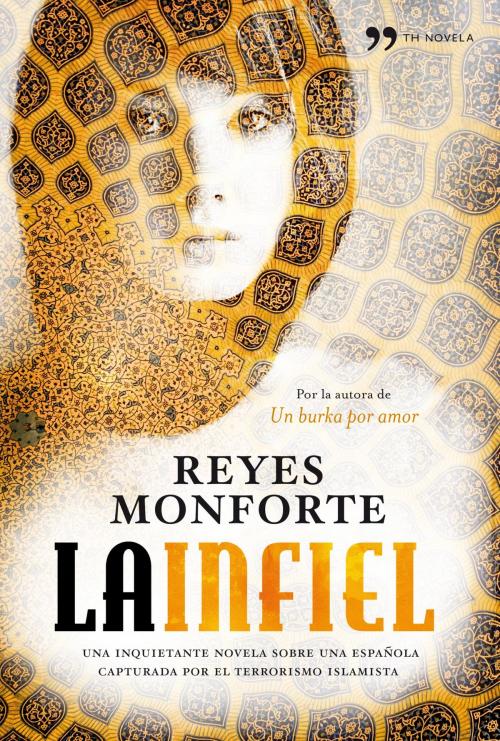 Cover of the book La infiel by Reyes Monforte, Grupo Planeta