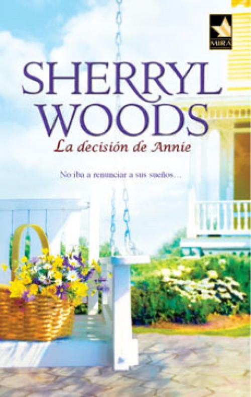 Cover of the book La decisión de Annie by Sherryl Woods, Harlequin, una división de HarperCollins Ibérica, S.A.