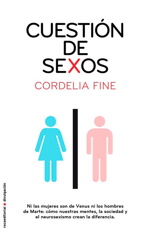 Cover of the book Cuestión de sexos by Cordelia Fine, Roca Editorial de Libros