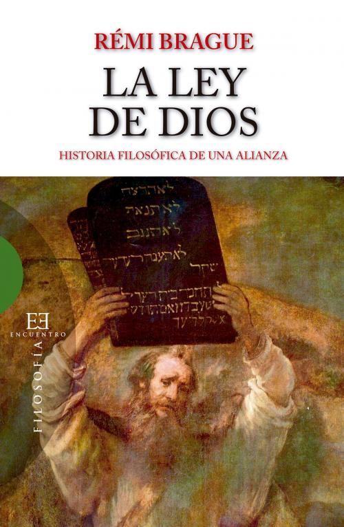 Cover of the book La Ley de Dios by Rémi Brague, Ediciones Encuentro