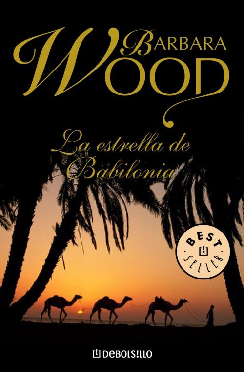 Cover of the book La estrella de Babilonia by Barbara Wood, Penguin Random House Grupo Editorial España