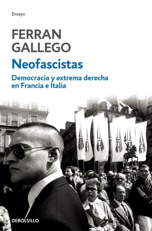 Cover of the book Neofascistas by Ferran Gallego, Penguin Random House Grupo Editorial España