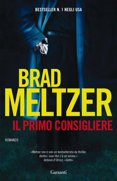 Cover of the book Il primo consigliere by Brad Meltzer, Garzanti