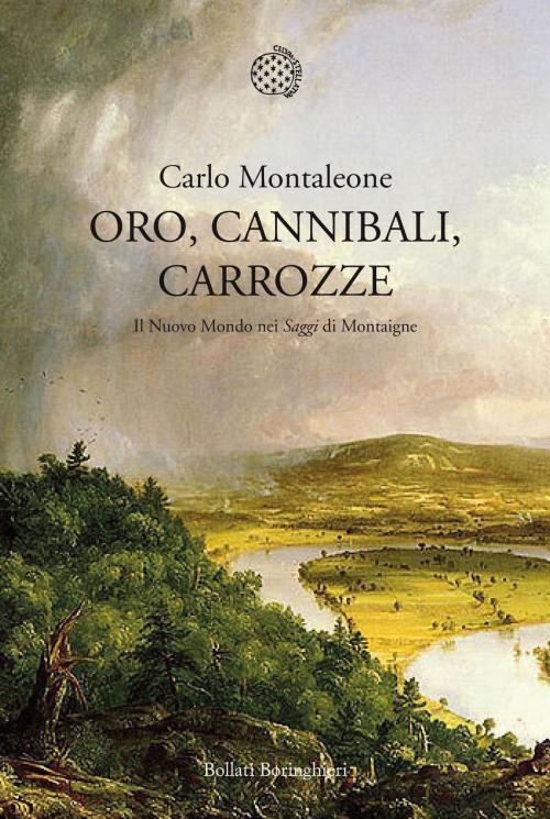 Cover of the book Oro, cannibali, carrozze by Carlo Montaleone, Bollati Boringhieri