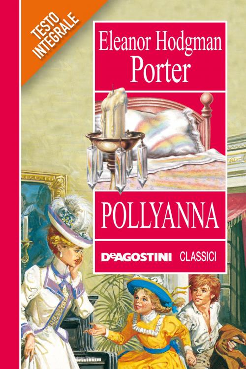 Cover of the book Pollyanna by Eleanor H. Porter, De Agostini