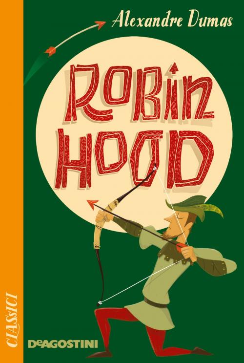 Cover of the book Robin Hood by Alexandre Dumas, De Agostini